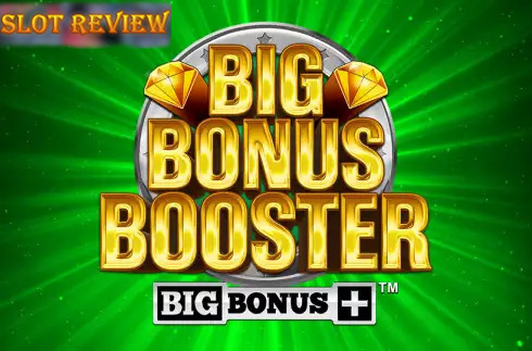 Big Bonus Booster Slot Review